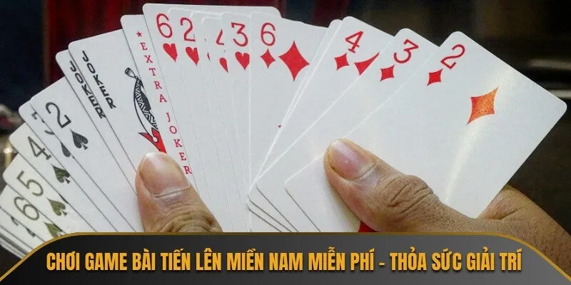 Chơi game bài Tiến Lên Miền Nam miễn phí